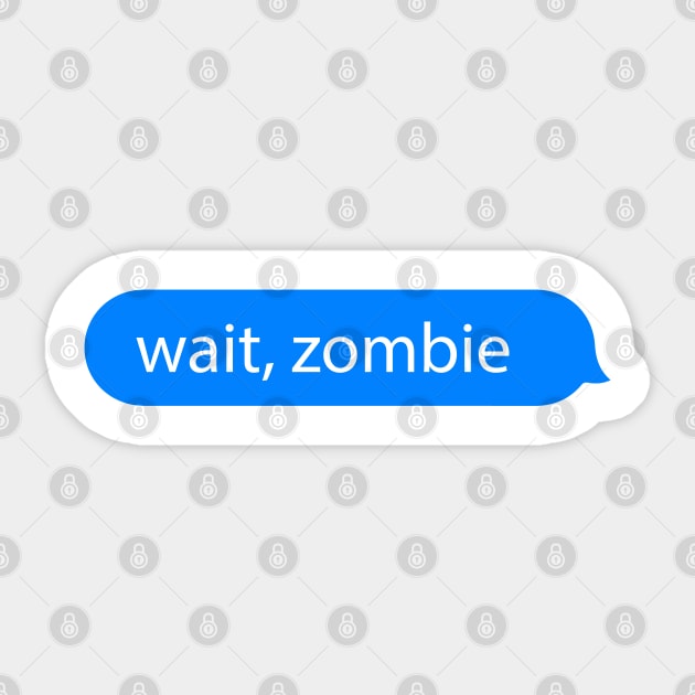 Zombie message Sticker by PrintArtdotUS